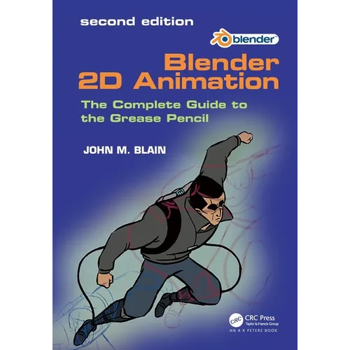 Blender 2D Animation: The Complete Guide to the Grease Pencil