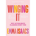 Winging It: Stop Thinking, Start Doing: Why Action Beats Planning Every Time