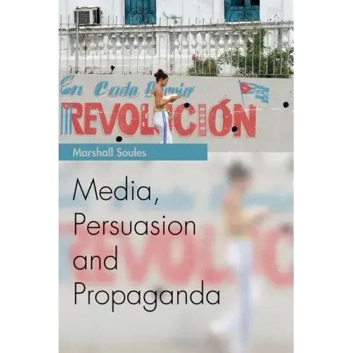 Media, Persuasion and Propaganda