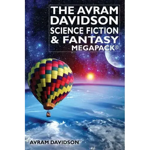 The Avram Davidson Science Fiction & Fantasy MEGAPACK(R)