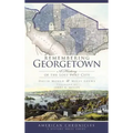 Remembering Georgetown: A History of the Lost Port City