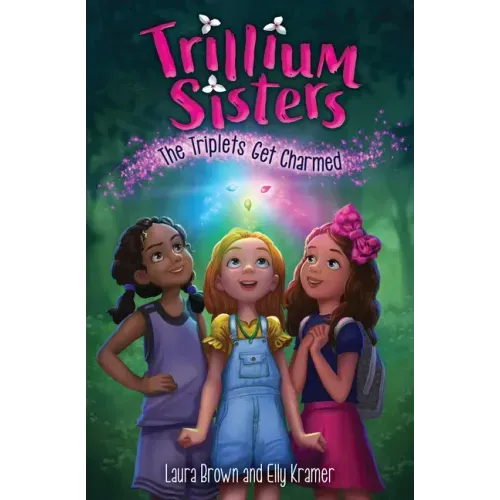 Trillium Sisters 1: The Triplets Get Charmed