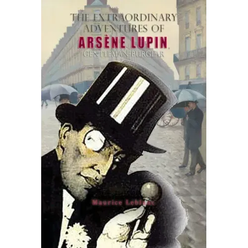The Extraordinary Adventures of Arsène Lupin, Gentleman-Burglar