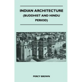 Indian Architecture (Buddhist and Hindu Period)