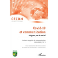Covid-19 et communication. Soigner par le social.: Cahiers congolais de communication 2019-2020 / N° 3.