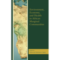 Environment, Economy, and Health in African Marginal Communities