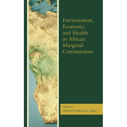 Environment, Economy, and Health in African Marginal Communities