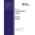 The Attorney's Bankruptcy Code and Rules Book