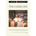 The Good Life: A Story of Workers and Managers