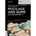 Mucilage and Gums: Natural Polymers, Biodegradability, and Sustainable Development