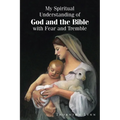 My Spiritual Understanding of God and the Bible with Fear and Tremble