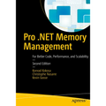 Pro .Net Memory Management: For Better Code, Performance, and Scalability