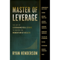 Master of Leverage: The Art of Leveraging Real Estate to Unlock the Momentum of Wealth