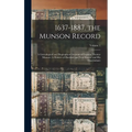 1637-1887. the Munson Record: A Genealogical and Biographical Account of Captain Thomas Munson (A Pioneer of Hartford and New Haven) and His Descend