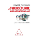 Cybersecurity beyond technology / La cybersécurité au-delà de la technologie: Commet mieux gérer ses risques pour mieux investir
