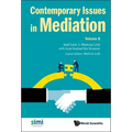 Contemporary Issues in Mediation - Volume 8