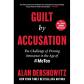 Guilt by Accusation: The Challenge of Proving Innocence in the Age of #Metoo