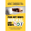Find Out Who's Normal and Who's Not: The Proven System to Quickly Assess Anyone's Emotional Stability