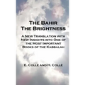 The Bahir The Brightness: A New Translation with New Insights into One of the Most Important Books of the Kabbalah