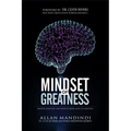 Mindset of Greatness: Master Your Life, And Switch From Lack To Limitless