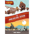 History Comics: The American Bison: The Buffalo's Survival Tale