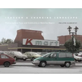 Through a Changing Landscape: Photographing Place and Community in Waterloo Region