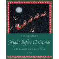 The Quilter's Night Before Christmas: A Treasury of Tradition