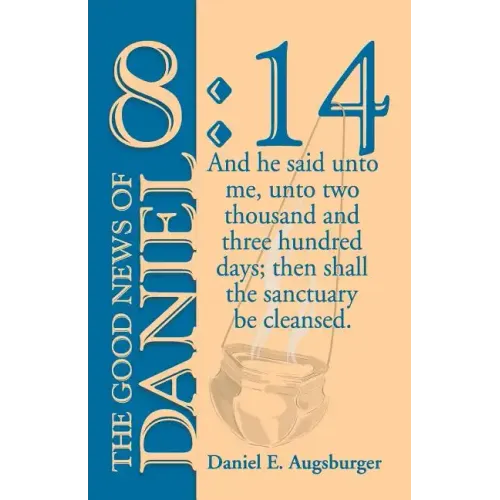 The Good News of Daniel 8: 14