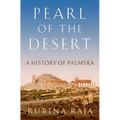 Pearl of the Desert: A History of Palmyra