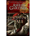 A Gladiator's Tale: A Mystery of Ancient Rome