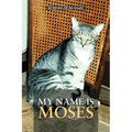 My Name Is Moses