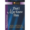 That I May Know Him: Philippians/Colossians