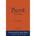 Bent: 31 Poems