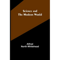 Science and the modern world