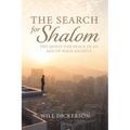 The Search for Shalom: The Quest for Peace in an Age of High Anxiety