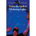 Under the Spell of Flickering Lights