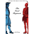 The Good Regiment: The Carignan-Salières Regiment in Canada, 1665-1668