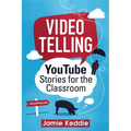 Videotelling: YouTube Stories for the Classroom