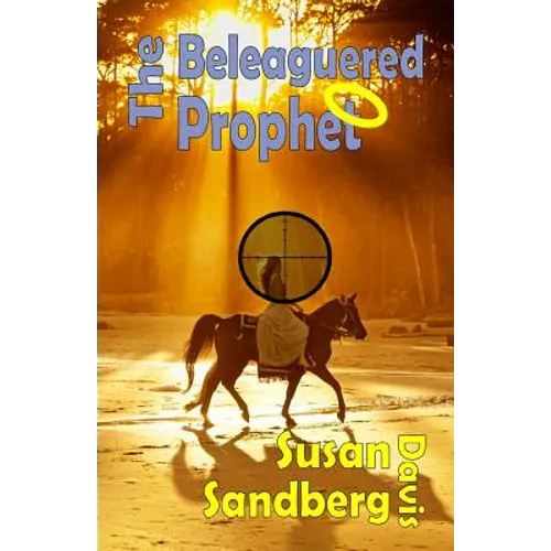 The Beleaguered Prophet