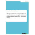 Mecánica automotriz. Correcta utilización de las herramientas como pilar fundamental en la prevención de errores y accidentes graves