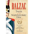 Tales of the Napoleonic Era: 1-The Chouans, Juana, an Episode Under the Terror & the Napoleon of the People