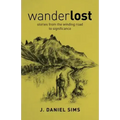 Wanderlost: Stories from the Winding Road Toward Significance