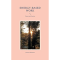 Energy-based Work: Theory and Practice