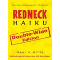 Redneck Haiku: Double-Wide Edition