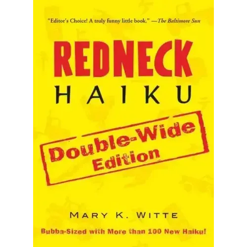 Redneck Haiku: Double-Wide Edition