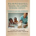 Purposeful Teaching and Learning in Diverse Contexts: Implications for Access, Equity and Achievement