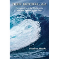 Three Brothers - 1626: The Ancestry of the World up to 1626 and Beyond to Our Day