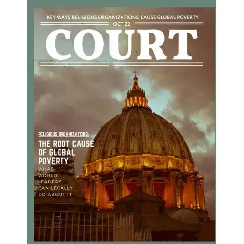 Court Magazine: How Mainstream Religious Organizations Cause Poverty