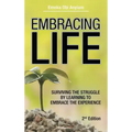 Embracing Life: Surviving the Struggle by Learning to Embrace the Experience