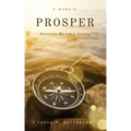 PROSPER, Surviving My Life's Journey